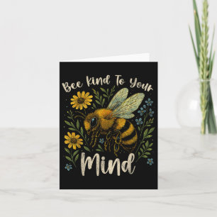 Be Kind To Your Mind Cute Bee Mental Health Awaren Card
