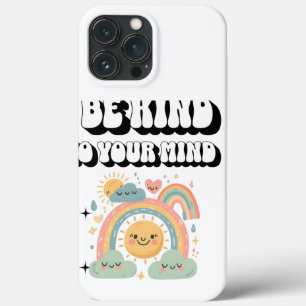 Be Kind to Your Mind - Cute Mental Health Rainbow iPhone 13 Pro Max Case