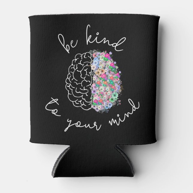Be Kind To Your Mind Floral Brain Mental Health Can Cooler (Front)