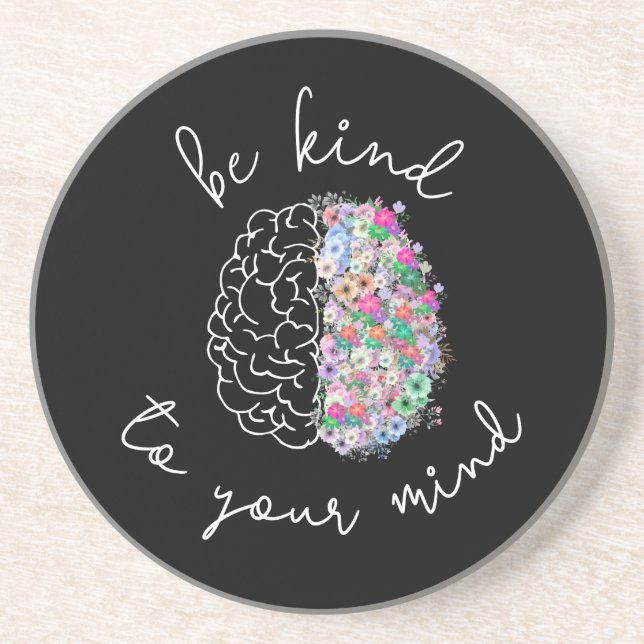 Be Kind To Your Mind Floral Brain Mental Health Coaster (Front)