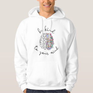 Be Kind To Your Mind Floral Brain Mental Health Hoodie