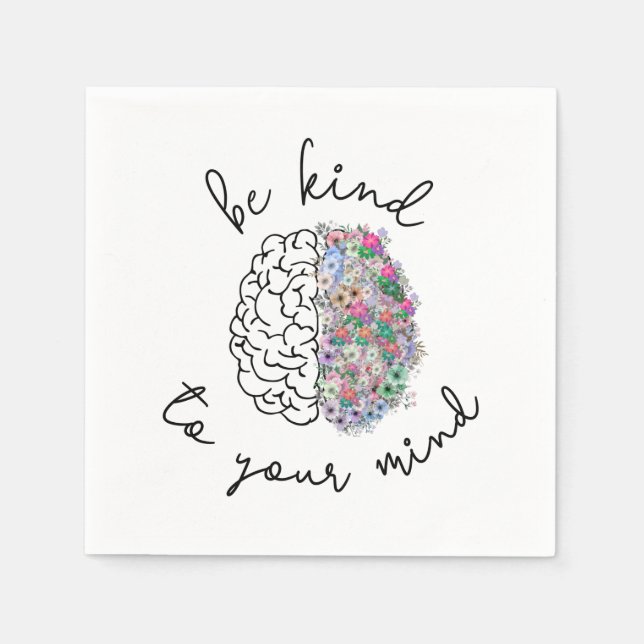 Be Kind To Your Mind Floral Brain Mental Health Napkin (Front)