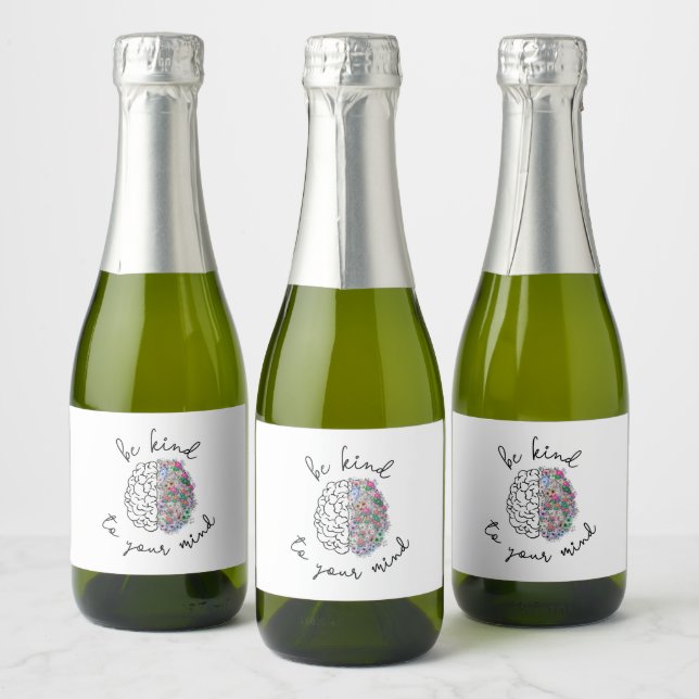 Be Kind To Your Mind Floral Brain Mental Health Sparkling Wine Label (Bottles)