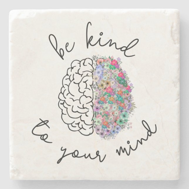Be Kind To Your Mind Floral Brain Mental Health Stone Coaster (Front)