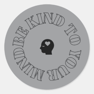 Be Kind to Your Mind Grey Circle Sticker