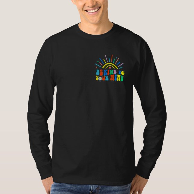 Be Kind To Your Mind Groovy Mental Health Matters  T-Shirt (Front)