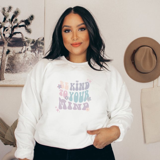 Be Kind to Your mind | Hippie French Grey  Sweatshirt (Be Kind to Your Mind Sweatshirt | Hippie French Gray | Aesthetic Sweater)