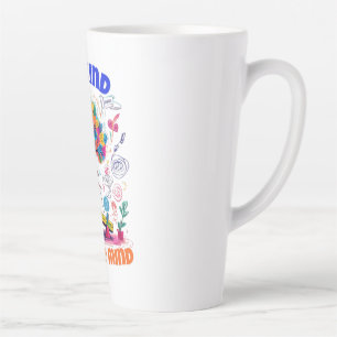 BE KIND TO YOUR MIND LATTE MUG