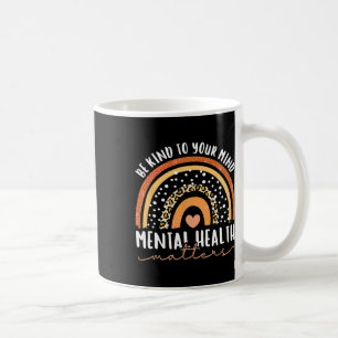 Be Kind To Your Mind Leopard Rainbow Mental Health Coffee Mug