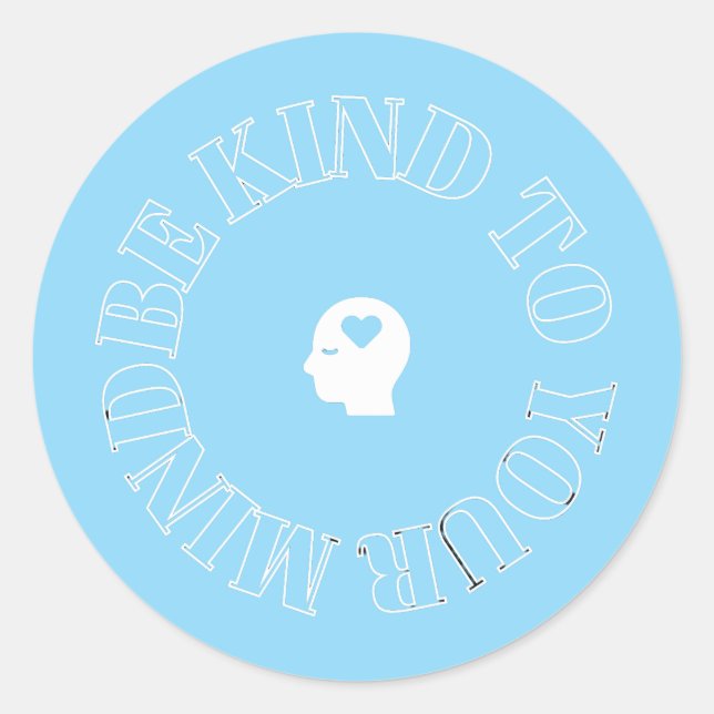 Be Kind to Your Mind Light Blue Circle Sticker  (Front)