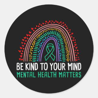 Be Kind To Your Mind Mental Health Awareness  Classic Round Sticker