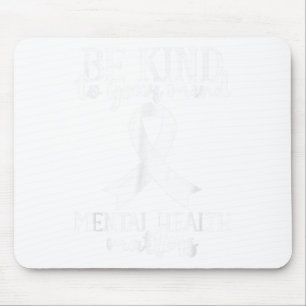 Be Kind To Your Mind Mental Health Awareness Green Mouse Pad
