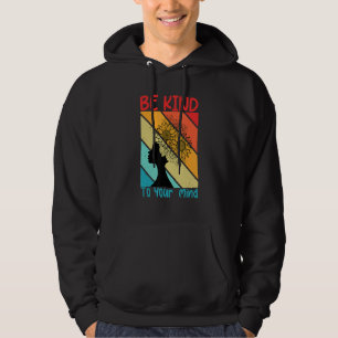 Be Kind To Your Mind Mental Health Awareness Rai Hoodie