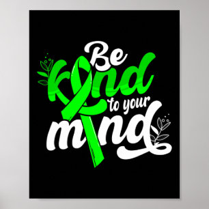 Be Kind To Your Mind Mental Health Awareness Women Poster