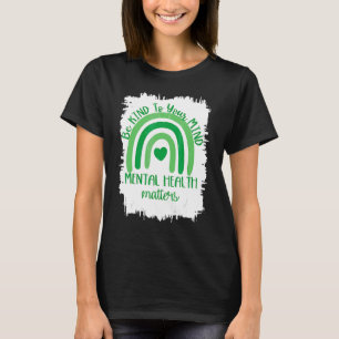 Be Kind To Your Mind Mental Health Matters Autism T-Shirt