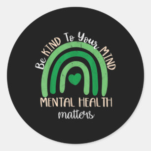 Be Kind To Your Mind,mental Health S, Autism Aware Classic Round Sticker