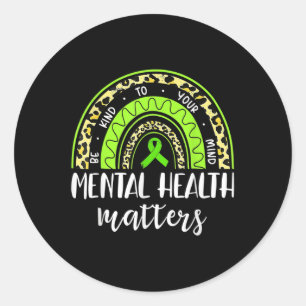 Be Kind To Your Mind Mental Health S Awareness Rai Classic Round Sticker