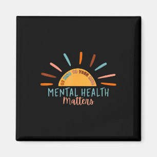 Be Kind To Your Mind Mental Health S Awareness Sup Magnet