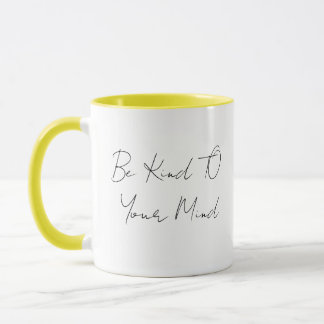 Be Kind To Your Mind Minimalist TwoTone Coffee Mug