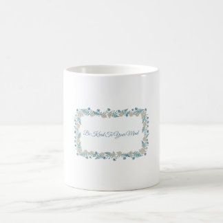 Be Kind To Your Mind Mug — Mental Health