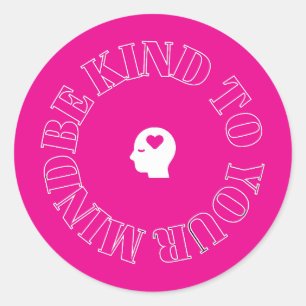 Be Kind to Your Mind Pink Circle Sticker