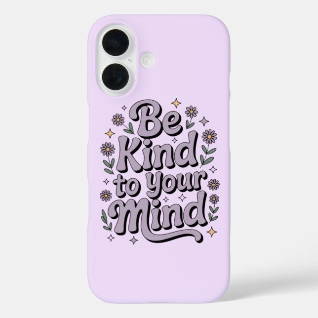 Be Kind to Your Mind – Protective & Positive Phone Case-Mate iPhone Case (Back)