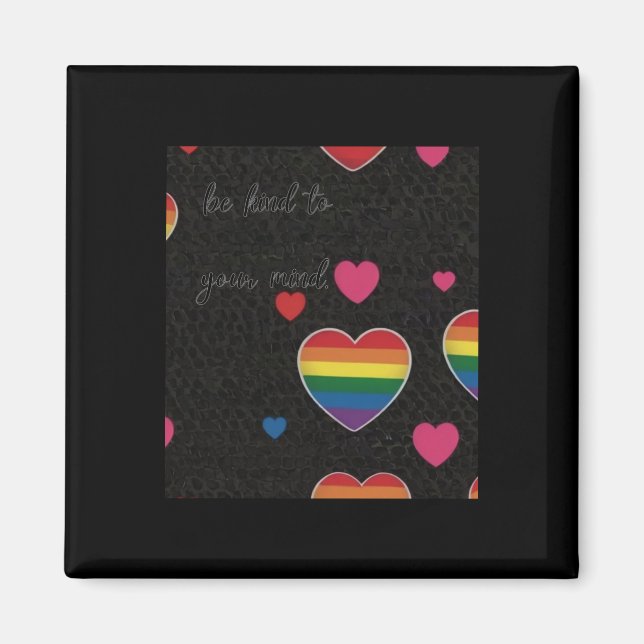 Be Kind To Your Mind Rainbow Hearts Sticker  Magnet (Front)