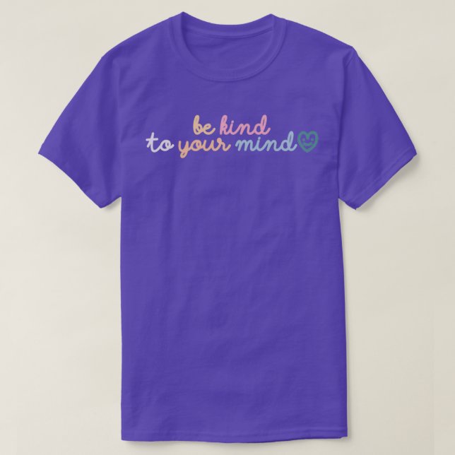 BE KIND TO YOUR MIND RAINBOW PASTEL T-Shirt (Design Front)