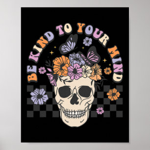 Be Kind To Your Mind Retro Floral Skull Mental Hea Poster