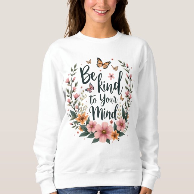 "Be Kind to Your Mind" Self-Care Floral Tee (Front)
