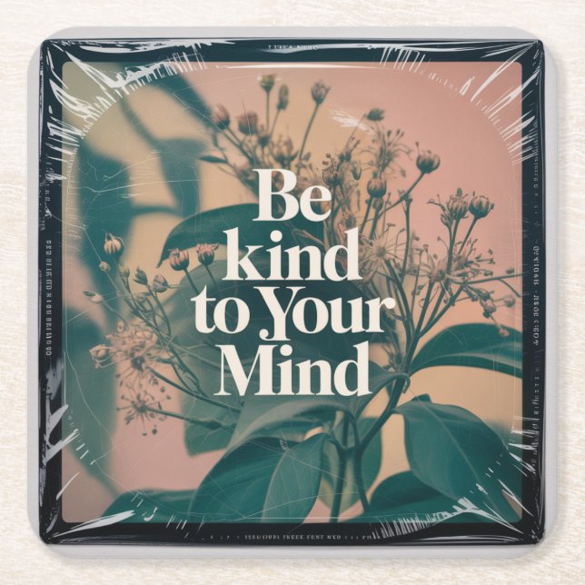 Be Kind To Your Mind Square Paper Coaster (Front)