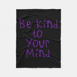 Be Kind To Your Mind Sticker4 Fleece Blanket