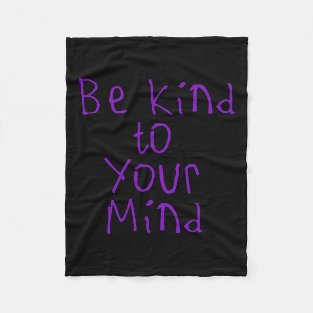 Be Kind To Your Mind Sticker4  Fleece Blanket (Front)
