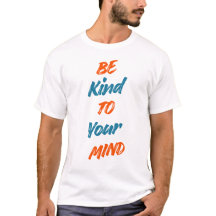 Be Kind To Your Mind