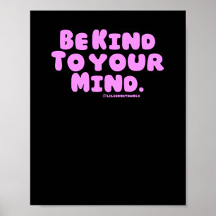 Be Kind To Your Mind. V3c Poster