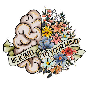 Be Kind to your mind women's  T-Shirt
