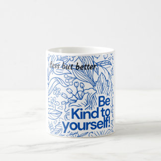 ✨ "Be Kind to Yourself" – Minimalist Motivational Coffee Mug