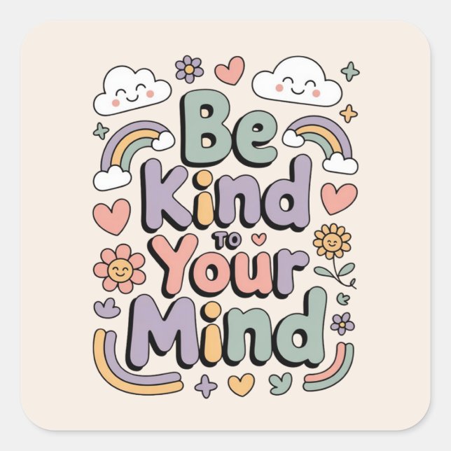 Be Kind to Yourself, Motivational, Inspirational Square Sticker (Front)