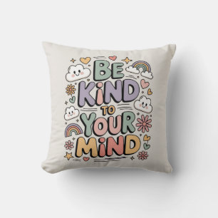 Be Kind to Yourself, Motivational, Positive Quote Cushion
