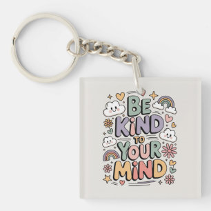Be Kind to Yourself, Motivational, Positive Quote Key Ring