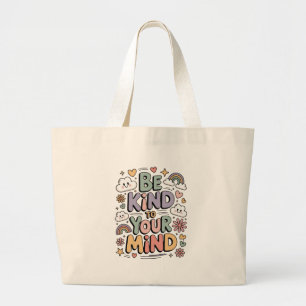 Be Kind to Yourself, Motivational, Positive Quote Large Tote Bag