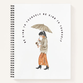 Be Kind To Yourself Notebook