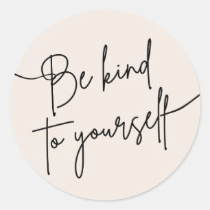 “Be Kind to Yourself” Self Care Quote Sticker