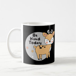 Be Kind Today Kawaii Cute Deer Animal Smiling Coffee Mug