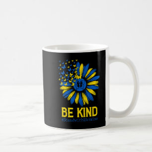 Be Kind Ukraine Stand With Ukraine Sunflower Ukrai Coffee Mug