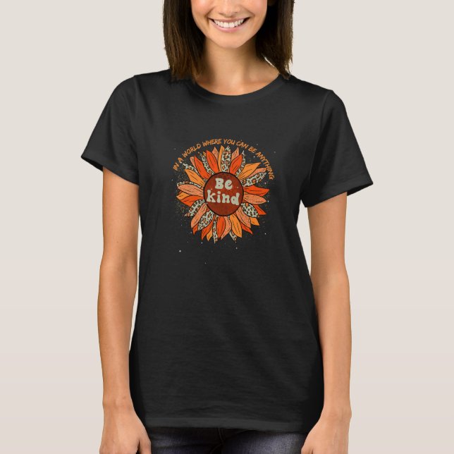 Be Kind Unity Day Orange Anti Bullying Sunflower f T-Shirt (Front)