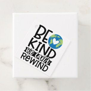 Be Kind We Can't Rewind Earth Day Heart Favour Tags