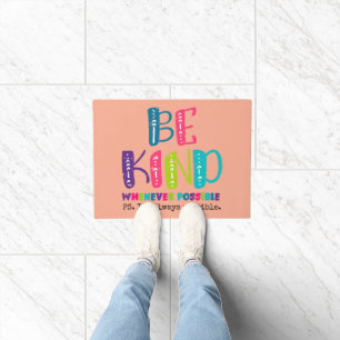 Be Kind Whenever Possible Doormat