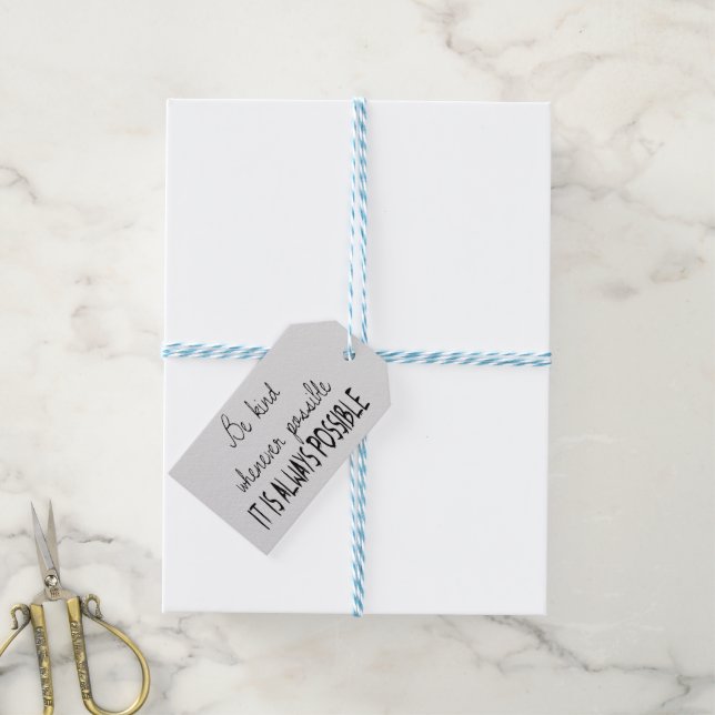 Be kind whenever possible gift tags (With Twine)