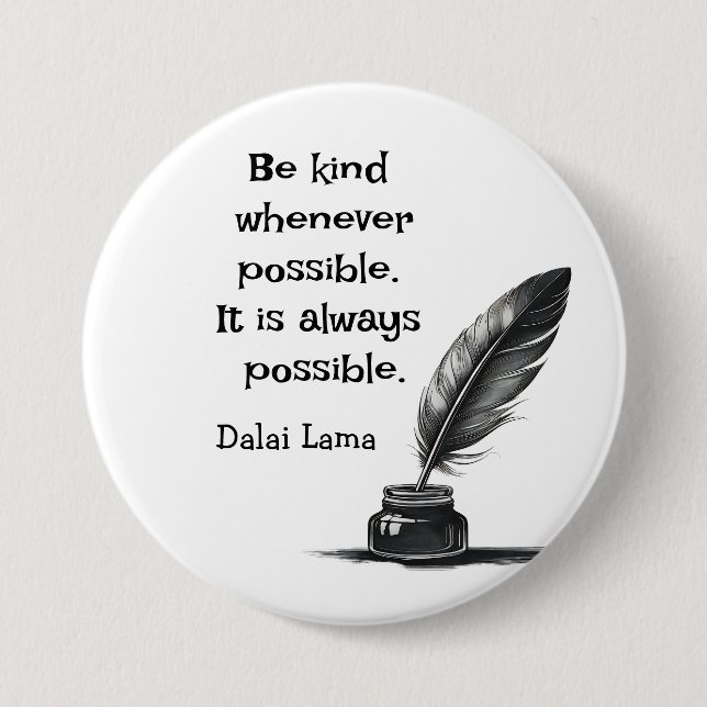 Be kind whenever possible, It is always possible 7.5 Cm Round Badge (Front)
